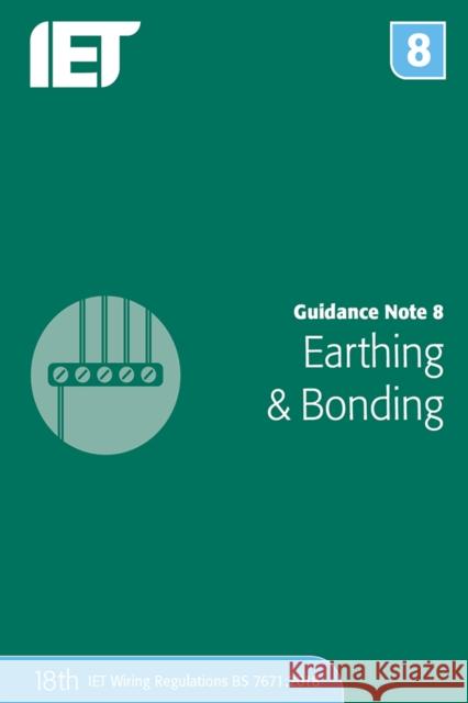 Guidance Note 8: Earthing & Bonding The Institution of Engineering and Techn 9781785614132 Institution of Engineering and Technology - książka