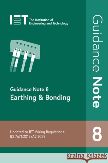 Guidance Note 8: Earthing & Bonding The Institution of Engineering and Technology 9781839532511 Institution of Engineering and Technology - książka
