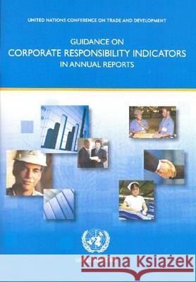 GUIDANCE ON CORPORATE RESPONSIBILITY INDICATORS IN ANNUAL REPORTS United Nations Conference On Trade And Development. Intergov 9789211127409 UNITED NATIONS - książka