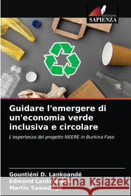 Guidare l'emergere di un'economia verde inclusiva e circolare Sawadogo Martin Sawadogo 9786203272987 KS OmniScriptum Publishing - książka