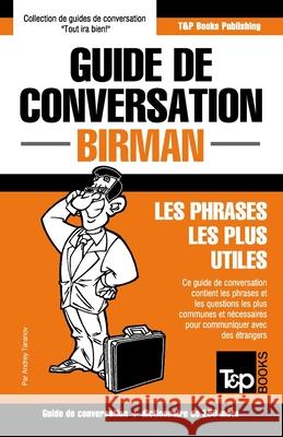 Guide de conversation - Birman - Les phrases les plus utiles: Guide de conversation et dictionnaire de 250 mots Andrey Taranov 9781839550959 T&p Books - książka