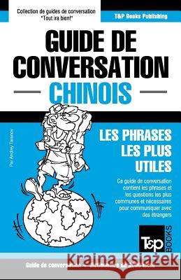 Guide de conversation Français-Chinois et vocabulaire thématique de 3000 mots Andrey Taranov 9781784925529 T&p Books - książka