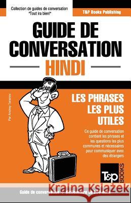 Guide de conversation Français-Hindi et mini dictionnaire de 250 mots Andrey Taranov 9781786167712 T&p Books - książka