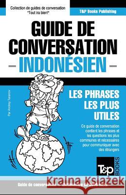 Guide de conversation Français-Indonésien et vocabulaire thématique de 3000 mots Andrey Taranov 9781786167866 T&p Books - książka