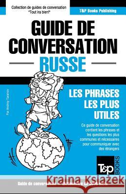 Guide de conversation Français-Russe et vocabulaire thématique de 3000 mots Andrey Taranov 9781784925505 T&p Books - książka