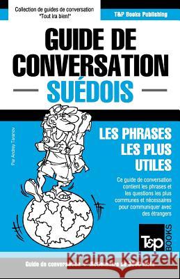 Guide de conversation Français-Suédois et vocabulaire thématique de 3000 mots Andrey Taranov 9781786167859 T&p Books - książka