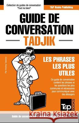 Guide de conversation Français-Tadjik et mini dictionnaire de 250 mots Andrey Taranov 9781786167699 T&p Books - książka