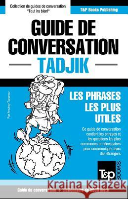 Guide de conversation Français-Tadjik et vocabulaire thématique de 3000 mots Andrey Taranov 9781786167897 T&p Books - książka