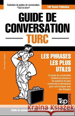 Guide de conversation Français-Turc et mini dictionnaire de 250 mots Andrey Taranov 9781784925307 T&p Books - książka