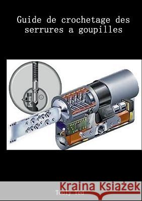 Guide de crochetage des serrures a goupilles Tooly Ted 9783744871396 Books on Demand - książka