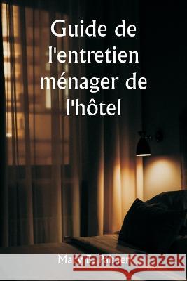 Guide de l'entretien menager de l'hotel Mary E Palmer   9789357338523 Writat - książka