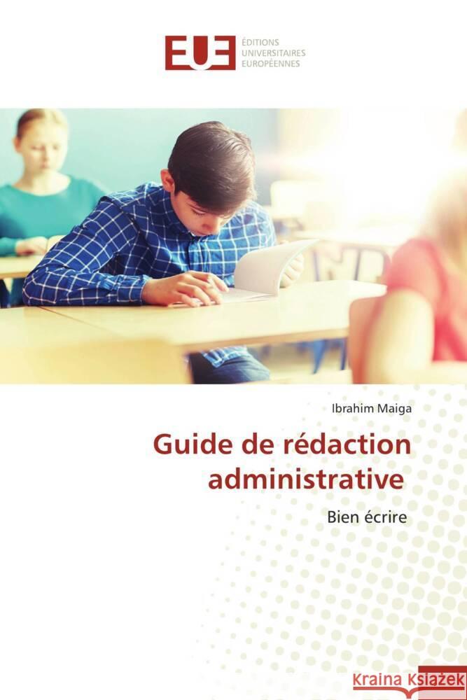 Guide de rédaction administrative Maiga, Ibrahim 9786206695790 Éditions universitaires européennes - książka