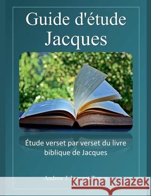 Guide d'étude: Jacques Andrew J Lamont-Turner 9798227402486 Andrew J. Lamont-Turner - książka