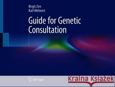 Guide for Genetic Consultation Birgit Zirn Karl Mehnert 9783030043445 Springer - książka