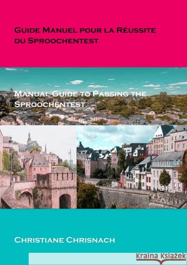 Guide manual pour la réussite du Sproochentest Ciuca alias Chrisnach, Christiane 9783565053612 epubli - książka