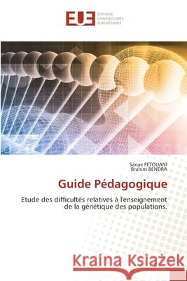 Guide Pédagogique FETOUANI, Sanae, BENDRA, Brahim 9786209110313 Éditions universitaires européennes - książka