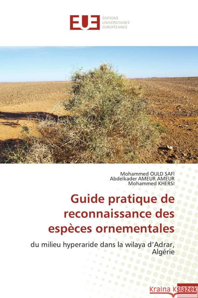 Guide pratique de reconnaissance des espèces ornementales OULD SAFI, Mohammed, AMEUR AMEUR, Abdelkader, KHERSI, Mohammed 9786139507351 Éditions universitaires européennes - książka