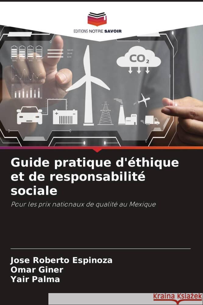 Guide pratique d'?thique et de responsabilit? sociale Jose Roberto Espinoza Omar Giner Yair Palma 9786206949978 Editions Notre Savoir - książka