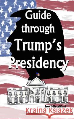 Guide Through Trump's Presidency Hirstified 9780996941068 Fleur de DAT, LLC - książka