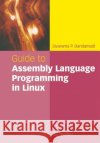 Guide to Assembly Language Programming in Linux Sivarama Dandamudi 9780387258973 Springer