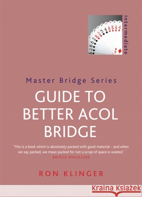 Guide to Better Acol Bridge Ron Klinger 9780297608431 WEIDENFELD & NICOLSON - książka