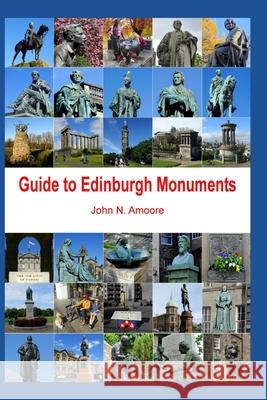 Guide to Edinburgh Monuments John N. Amoore 9781794100657 Independently Published - książka