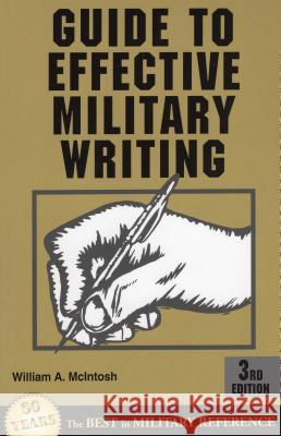 Guide to Effective Military Writing, Third Edition McIntosh, William a. 9780811727792 Stackpole Books - książka