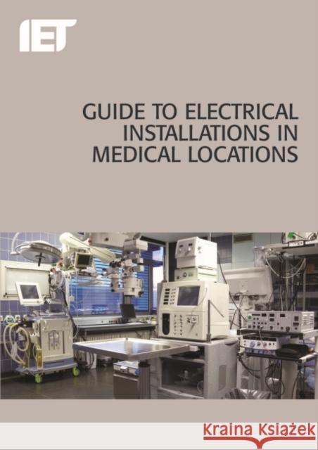 Guide to Electrical Installations in Medical Locations Paul Harris 9781849197670 Institution of Engineering and Technology - książka