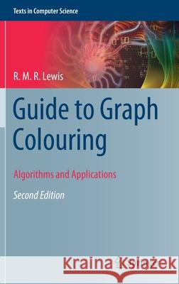 Guide to Graph Colouring: Algorithms and Applications R. M. R. Lewis 9783030810535 Springer - książka