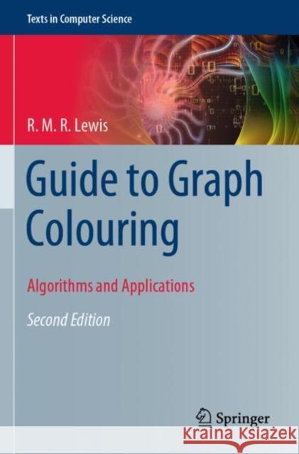 Guide to Graph Colouring: Algorithms and Applications Lewis, R. M. R. 9783030810566 Springer International Publishing - książka