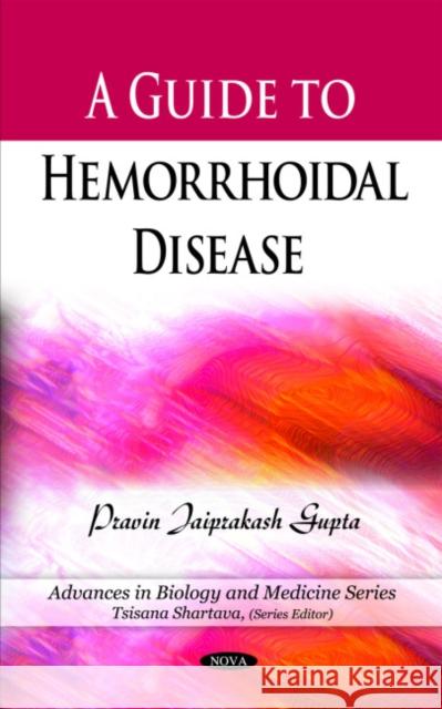 Guide to Hemorrhoidal Disease Pravin Jaiprakash Gupta 9781608764310 Nova Science Publishers Inc - książka