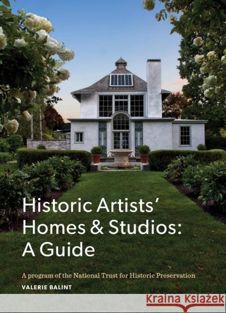 Guide to Historic Artists' Homes & Studios Balint, Valerie A. 9781616897734 Princeton Architectural Press - książka
