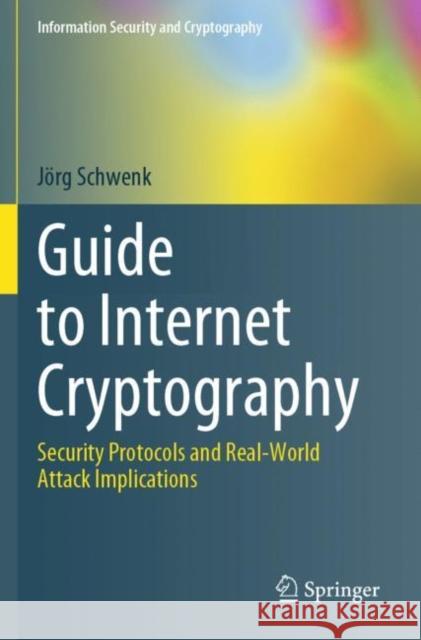 Guide to Internet Cryptography Schwenk, Jörg 9783031194412 Springer International Publishing - książka