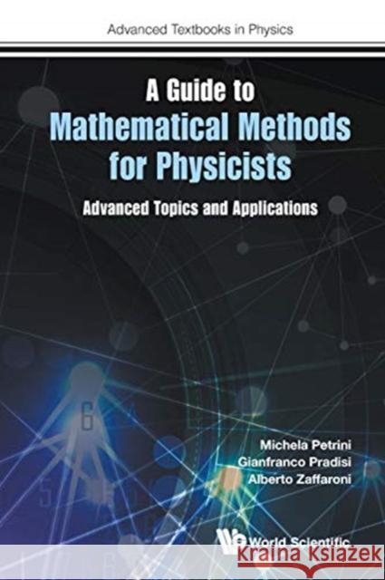 Guide to Mathematical Methods for Physicists, A: Advanced Topics and Applications Petrini, Michela 9781786347046 Wspc (Europe) - książka