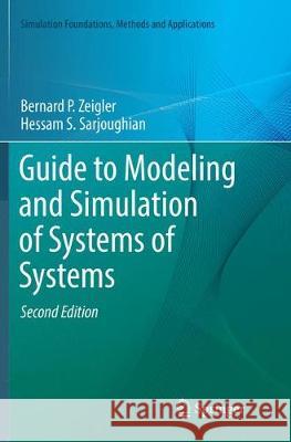 Guide to Modeling and Simulation of Systems of Systems Bernard P Hessam S. Sarjoughian Raphael Duboz 9783319877310 Springer - książka