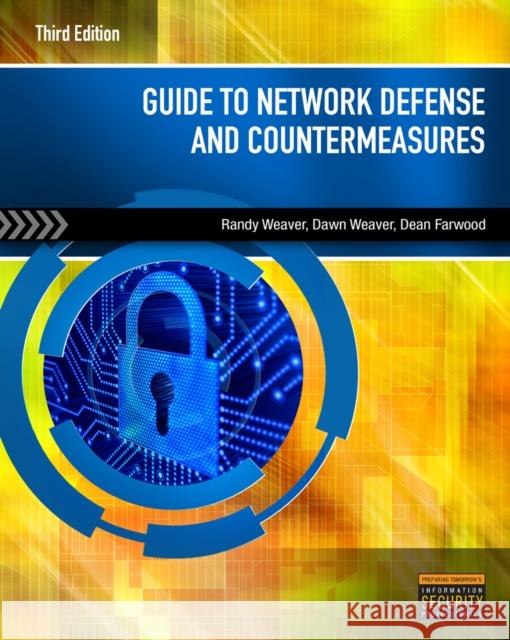 Guide to Network Defense and Countermeasures Randy Weaver Dawn Weaver Dean Farwood 9781133727941 Cengage Learning, Inc - książka