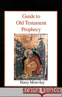 Guide to Old Testament Prophecy Harry Mowvley 9780718891374 James Clarke Company - książka