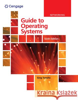 Guide to Operating Systems Greg (Yavapai College) Tomsho 9780357433836 Cengage Learning, Inc - książka