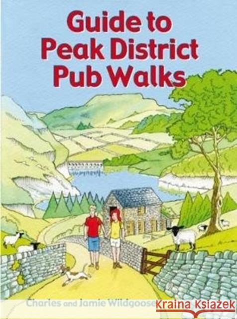 Guide to Peak District Pub Walks: 20 Pub Walks Charles Wildgoose, Jamie Wildgoose 9781846743467 Countryside Books - książka