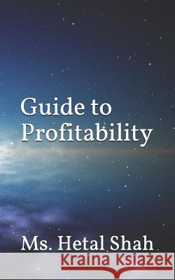 Guide to Profitability Hetal Shah 9781099968822 Independently Published - książka