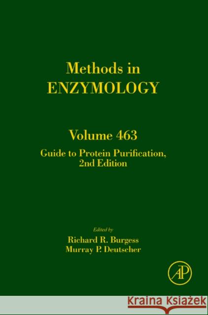 Guide to Protein Purification: Volume 463 Burgess, Richard R. 9780123745361 ELSEVIER SCIENCE & TECHNOLOGY - książka