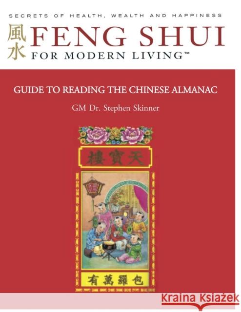 Guide to Reading the Chinese Almanac: Feng Shui and the Tung Shu (FSML) Dr Stephen Skinner 9781912212262 Golden Hoard Press - książka