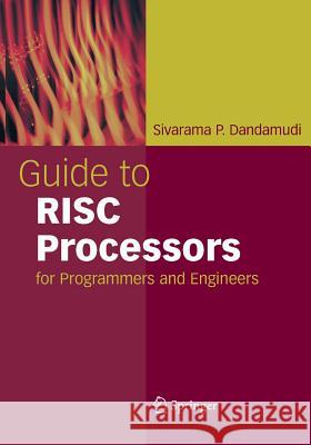 Guide to RISC Processors: For Programmers and Engineers Dandamudi, Sivarama P. 9781441919359 Not Avail - książka