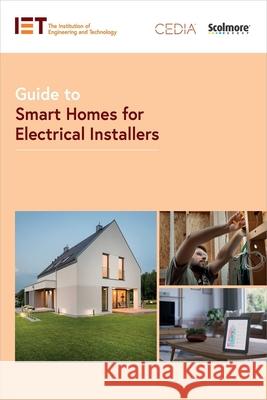 Guide to Smart Homes for Electrical Installers The Institution of Engineering and Techn 9781785616549 Institution of Engineering & Technology - książka