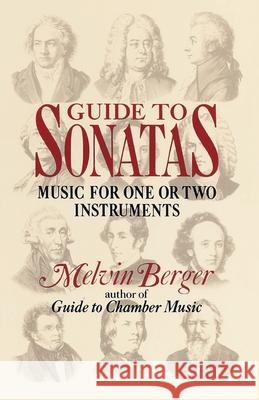 Guide to Sonatas: Music for One or Two Instruments Melvin Berger 9780385413022 Anchor Books - książka