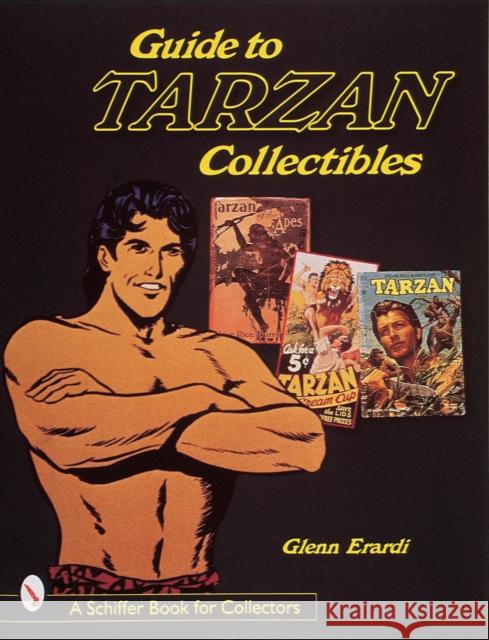 Guide to Tarzan Collectibles Glenn Erardi 9780764305757 Schiffer Publishing - książka