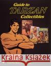 Guide to Tarzan Collectibles Glenn Erardi 9780764305757 Schiffer Publishing