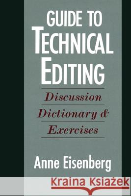 Guide to Technical Editing: Discussion, Dictionary, and Exercises Eisenberg, Anne 9780195063066 Oxford University Press - książka