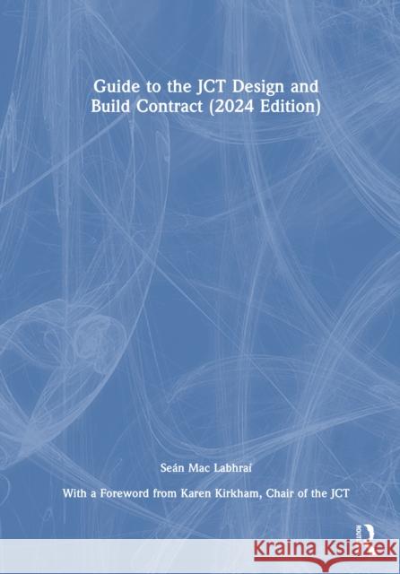 Guide to the Jct Design and Build Contract - 2024 Edition Se?n Ma 9781032780238 Routledge - książka