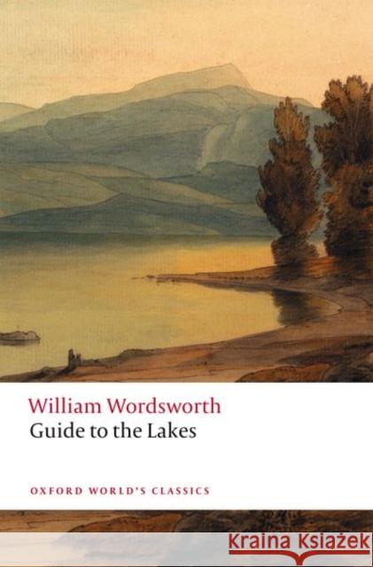 Guide to the Lakes Saeko (Professor in the Department of English Studies at Kobe City University of Foreign Studies, Japan) Yoshikawa 9780198848097 Oxford University Press - książka